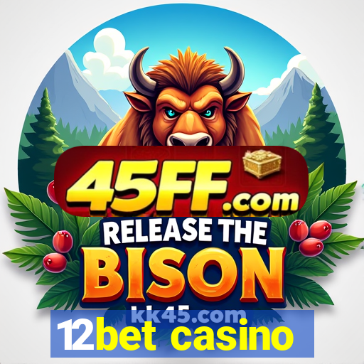 12bet casino